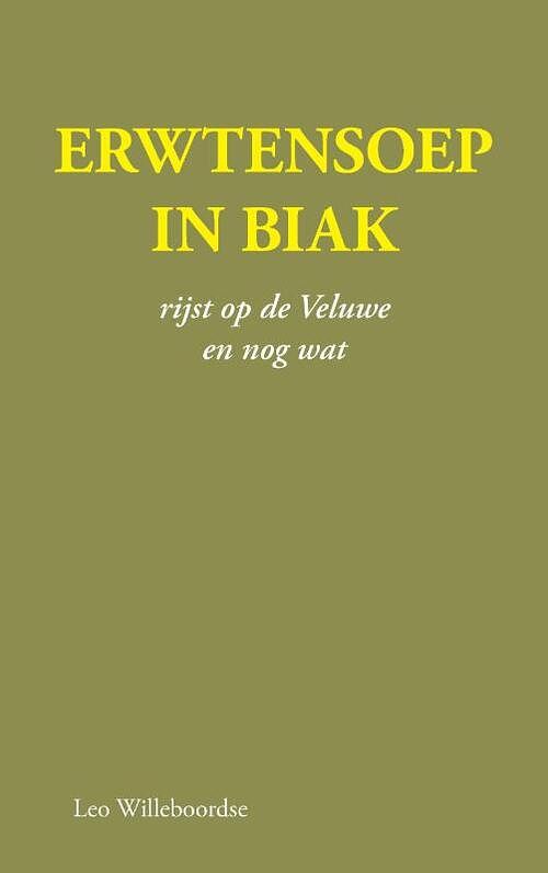 Foto van Erwtensoep in biak - leo willeboordse - paperback (9789464439311)