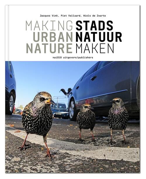 Foto van Stadsnatuur maken ; making urban nature - jacques vink, niels de zwarte, piet vollaard - ebook (9789462083325)