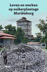 Foto van Leven en werken op plantage mariënburg - har van fulpen - paperback (9789464039665)
