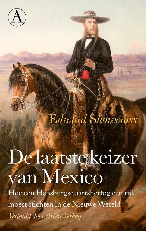 Foto van De laatste keizer van mexico - edward shawcross - ebook (9789025312213)