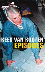 Foto van Episodes - kees van kooten - ebook (9789023443766)