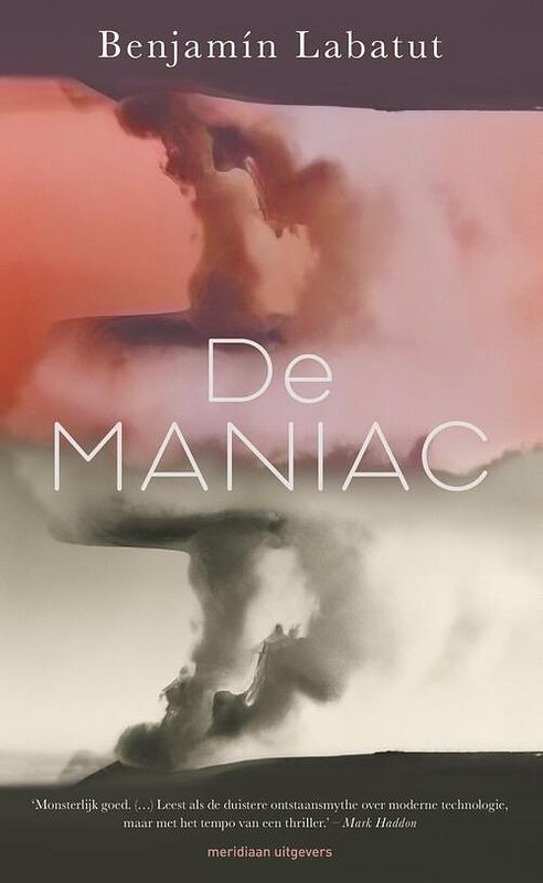 Foto van De maniac - benjamín labatut - ebook (9789493169944)