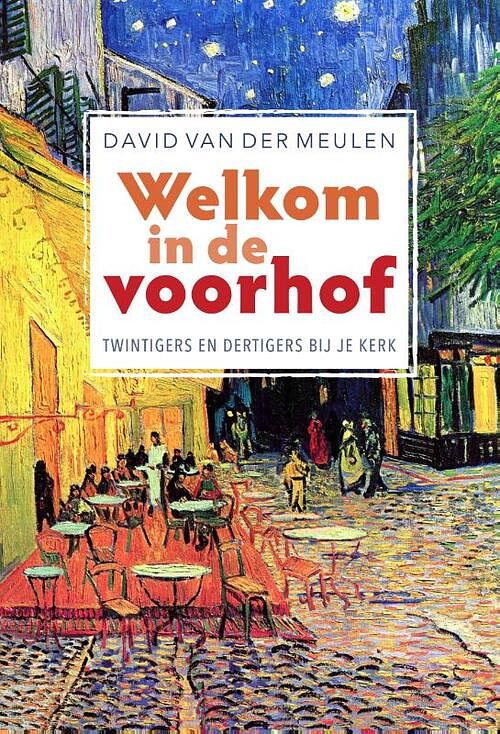 Foto van Welkom in de voorhof - david van der meulen - paperback (9789033801464)