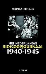 Foto van Het nederlandse bioscoopjournaal 1940-1945 - thomas leeflang - ebook (9789464624779)