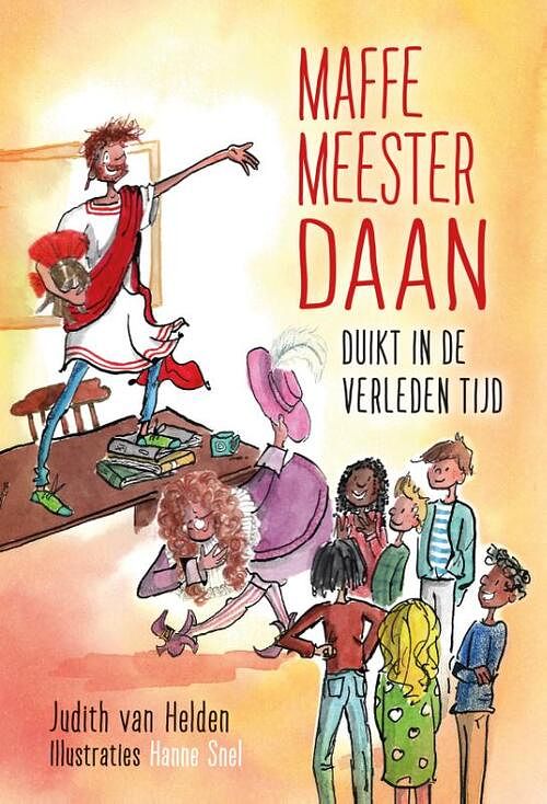 Foto van Maffe meester daan duikt in de verleden tijd - judith van helden - hardcover (9789085434474)