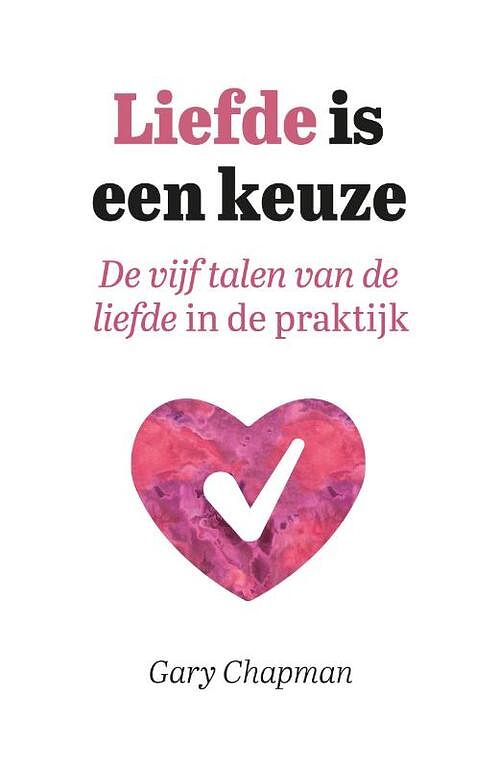 Foto van Liefde is een keuze - gary chapman - paperback (9789033803598)