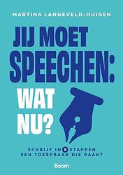 Foto van Jij moet speechen: wat nu? - martina langeveld-huigen - ebook