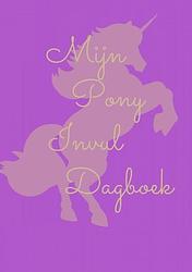 Foto van Mijn pony invul dagboek paars - kris degenaar - paperback (9789464654028)