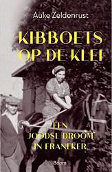 Foto van Kibboets op de klei - auke zeldenrust - paperback (9789024451265)