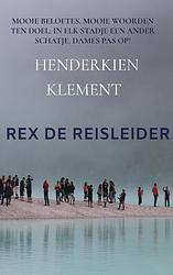 Foto van Rex de reisleider - henderkien klement - paperback (9789464050073)