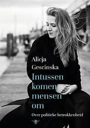 Foto van Intussen komen mensen om - alicja gescinska - hardcover (9789403174303)