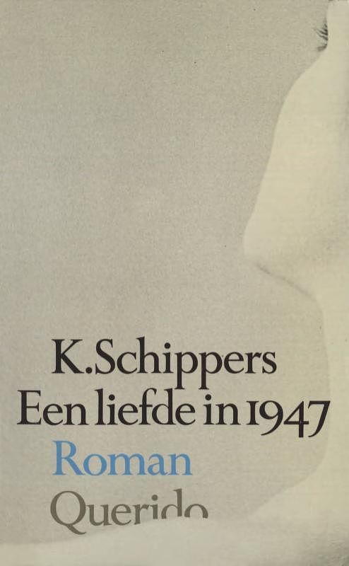 Foto van Een liefde in 1947 - k. schippers - ebook (9789021445571)