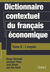 Foto van Dictionnaire contextuel du français économique tome d: l's emploi - jacques folon - paperback (9789044114638)