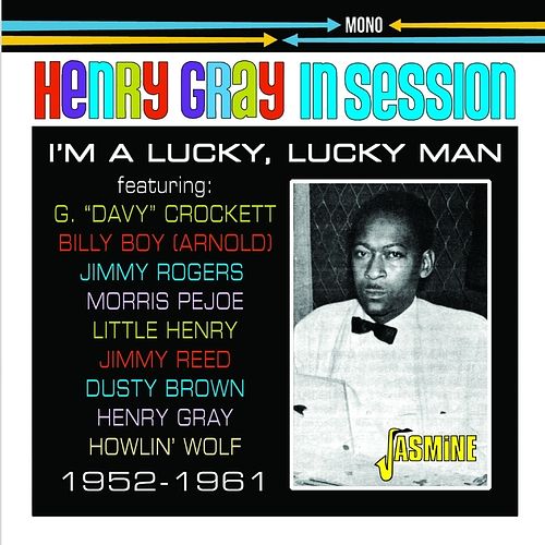 Foto van Henry gray in session. i'sm a lucky, lucky man - cd (0604988324129)