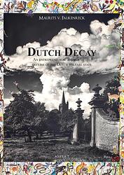 Foto van Dutch decay - maurits v. falkenreck - ebook (9789464248098)