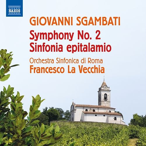 Foto van Sgambati: symphony no. 2 - sinfonia epitalamio - cd (0747313268672)