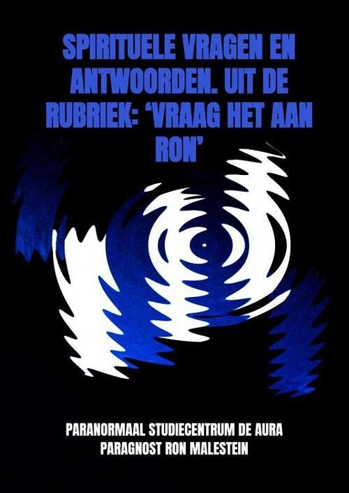 Foto van Spirituele vragen en antwoorden. uit de rubriek: 'vraag het aan ron' - ron malestein - paperback (9789464354997)