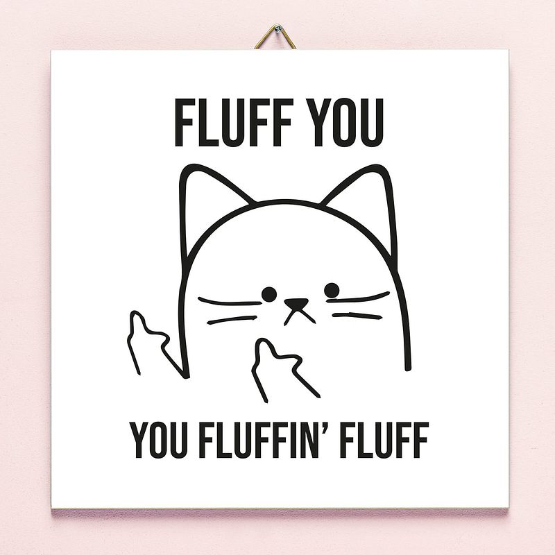 Foto van Tegeltje fluff you