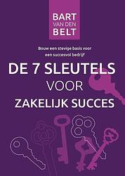 Foto van De zeven sleutels voor zakelijk succes - bart van den belt - paperback (9789082120684)