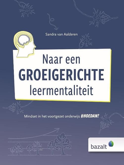 Foto van Naar een groeigerichte leermentaliteit - sandra van aalderen - hardcover (9789461182722)