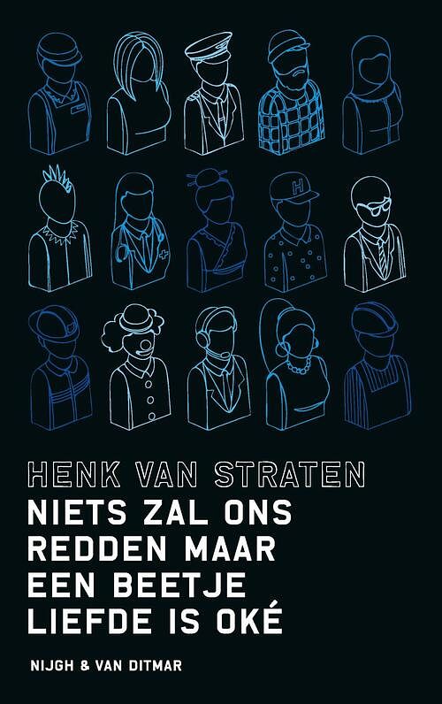 Foto van Niets zal ons redden maar een beetje liefde is oké - henk van straten - ebook (9789038807041)