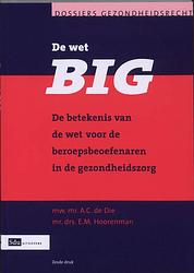Foto van De wet big - a.c. de die, e.m. hoorenman - paperback (9789012126175)
