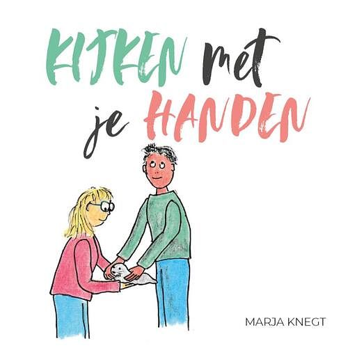 Foto van Kijken met je handen - marja knegt - paperback (9789083283654)