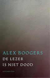 Foto van De lezer is niet dood - alex boogers - ebook