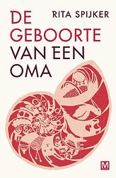 Foto van De geboorte van een oma - rita spijker - ebook (9789460688768)