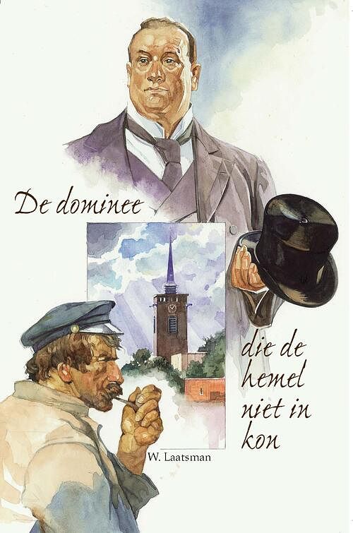 Foto van De dominee die de hemel niet in kon - w. laatsman - ebook (9789462785168)