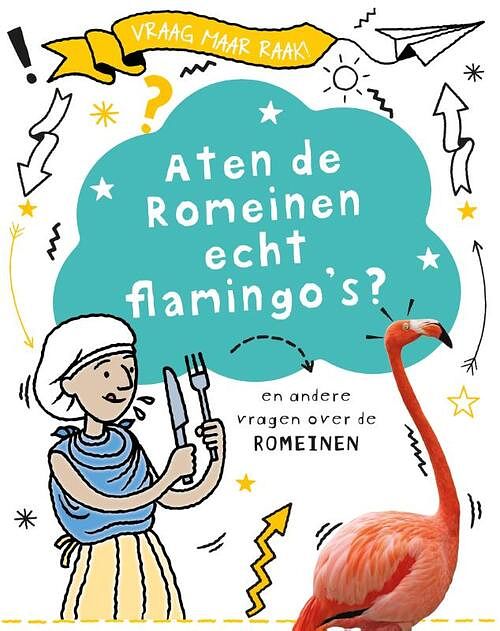 Foto van Aten de romeinen echt flamingo'ss? - tim cooke - hardcover (9789464391831)