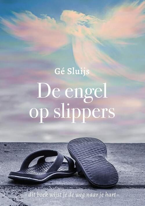 Foto van De engel op slippers - gé sluijs - paperback (9789493345010)