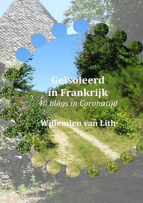 Foto van Geïsoleerd in frankrijk - willemien van lith - paperback (9789464183696)