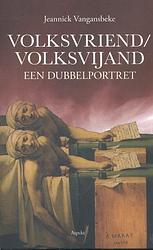 Foto van Volksvriend/volksvijand - jeannick vangansbeke - paperback (9789463380652)