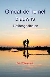 Foto van Omdat de hemel blauw is - eric willemsens - paperback (9789403658131)