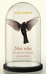 Foto van Niet niks - hiske dibbets - paperback (9789463822657)
