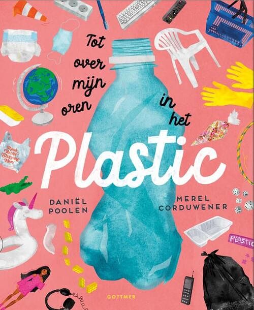 Foto van Tot over mijn oren in het plastic - daniël poolen - hardcover (9789025776138)