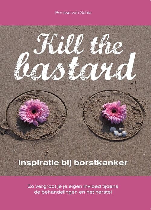 Foto van Kill the bastard - renske van schie - ebook (9789464375855)