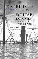 Foto van De strijd om de duitse koloniën in oceanië en in oost-azië - bas de groot - paperback (9789464628739)