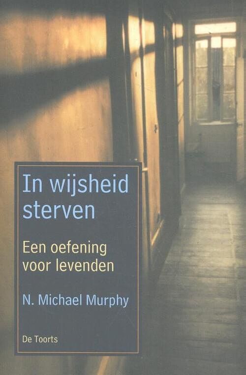 Foto van In wijsheid sterven - n. michael murphy - paperback (9789060208632)