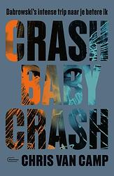 Foto van Crash baby crash - chris van camp - paperback (9789022337868)