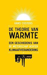 Foto van De theorie van warmte - hans custers - paperback (9789025315733)