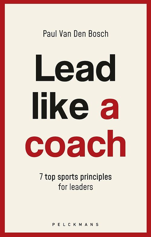 Foto van Lead like a coach - paul van den bosch - ebook