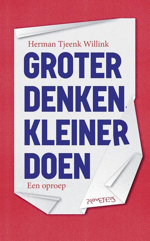 Foto van Groter denken, kleiner doen - herman tjeenk willink - ebook (9789044640601)