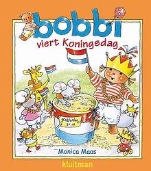 Foto van Bobbi viert koningsdag - monica maas - hardcover (9789020684735)
