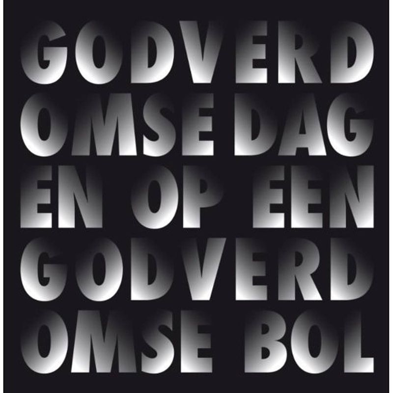 Foto van Godverdomse dagen op een godverdomse bol