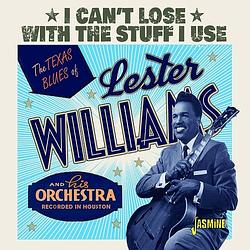 Foto van The texas blues of lester williams. i can'st lose the stuff i use - cd (0604988315820)