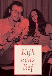 Foto van Kijk eens lief - elaine jansen, wim jansen - paperback (9789493175648)