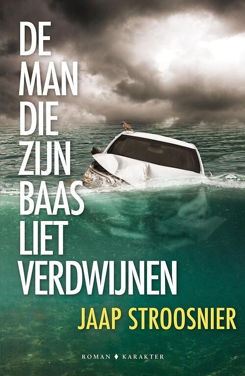 Foto van De man die zijn baas liet verdwijnen - jaap stroosnier - ebook (9789045218830)