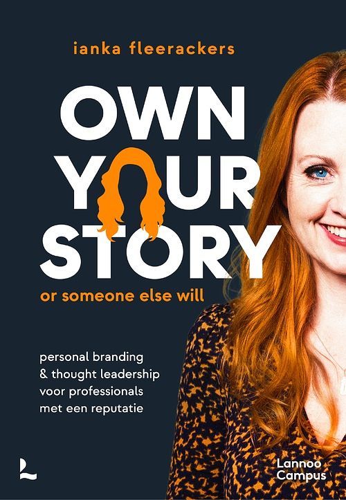 Foto van Own your story. or someone else will. - ianka fleerackers - ebook